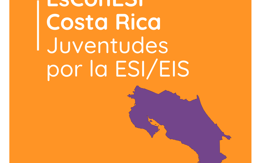 EsConESI Costa Rica: Juventudes por la ESI/EIS